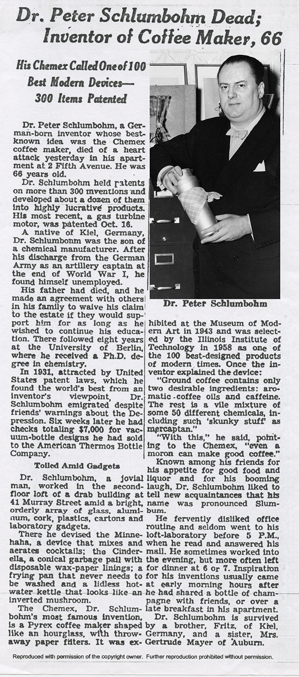 NYT obituary, 1962 — Dr. Peter Schlumbohm Dead; Inventor of Coffee Maker, 66 — His Chemex Called One of 100 Best Modern Devices, 300 Items Patented