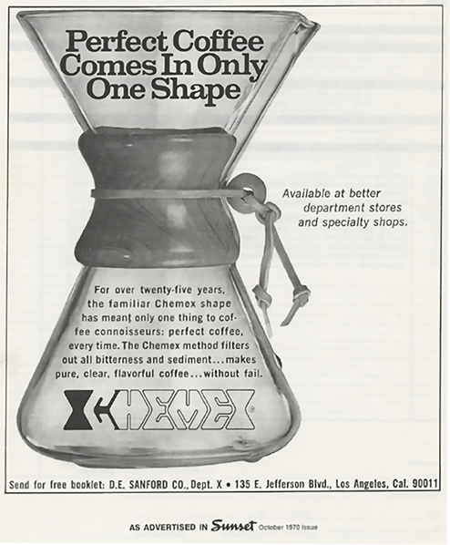 Perfect Coffee Comes In Only One Shape — Chemex ad in Sunset magazine, October 1970